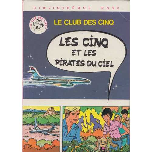 LE CLUB DES CINQ - Les cinq et les pirates du ciel