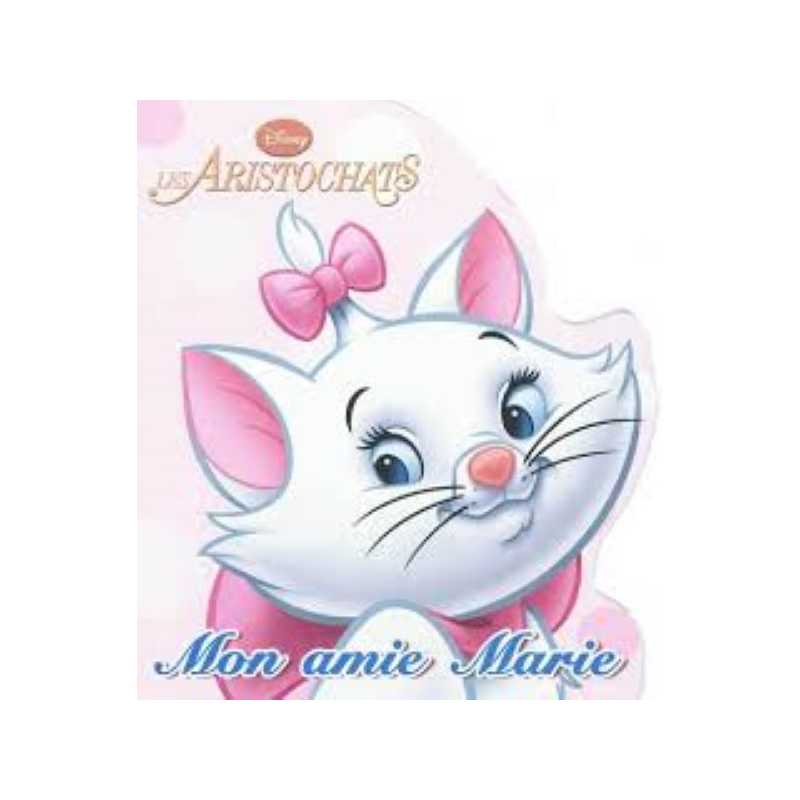 livre disney LES ARISTOCHATS  : mon amie Marie 