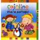 CAJOLINE : Vive le partage !