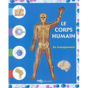 LE CORPS HUMAIN : En transparence