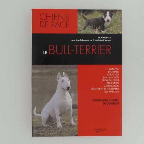 CHIEN DE RACE  le BULL-TERRIER 