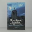 Spectres, esprits et apparitions : Révélations sur ces phénomènes de l'étrange