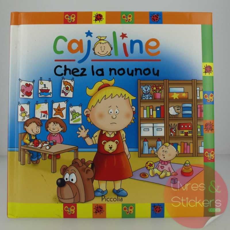 CAJOLINE : Chez la nounou