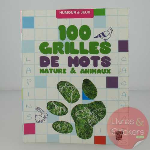 100 grilles de mots - Nature & animaux