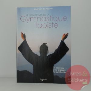 Le grand livre de la gymnastique taoïste