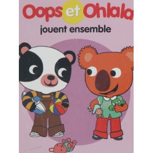 oops et ohlala jouent ensemble