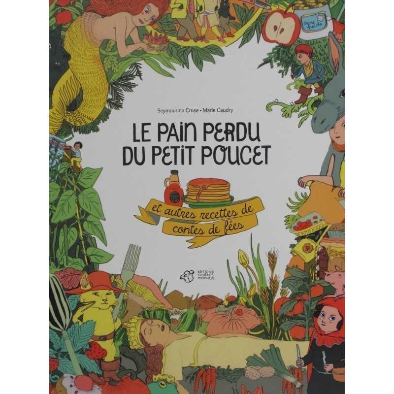 Le pain perdu du petit poucet