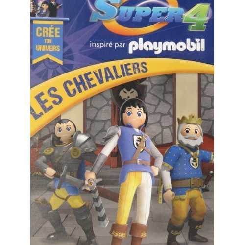 Super 4 playmobil Les chevaliers