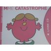 Monsieur Madame Mme. Catastrophe. Roger Hargreaves