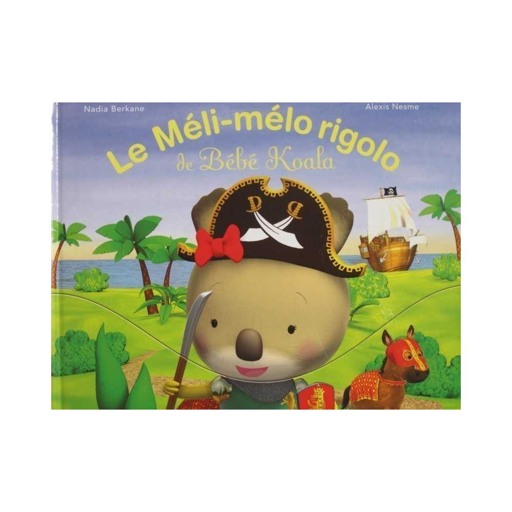 Le Meli Melo Rigolo De Bebe Koala Livres Et Stickers