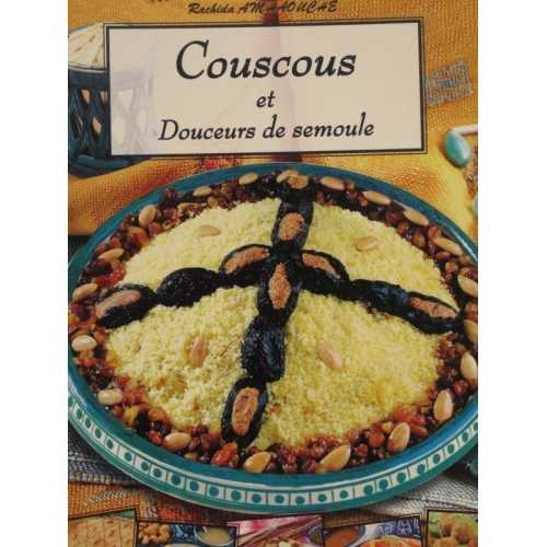 Couscous et Douceurs de semoule Rachida Amhaouche