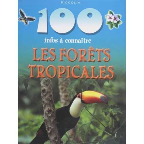 Les forêts tropicales 100 infos à connaître