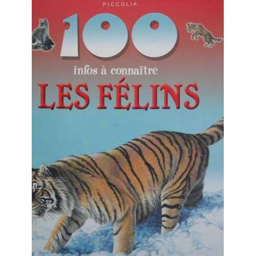 Les félins 100 infos à connaître