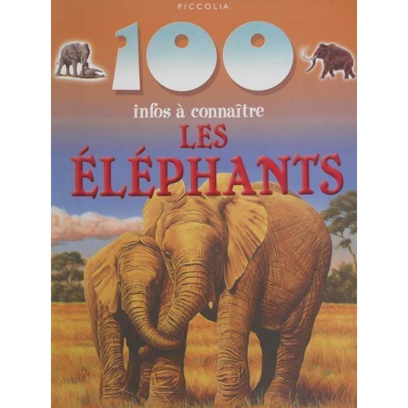 Les éléphants 100 infos à connaître