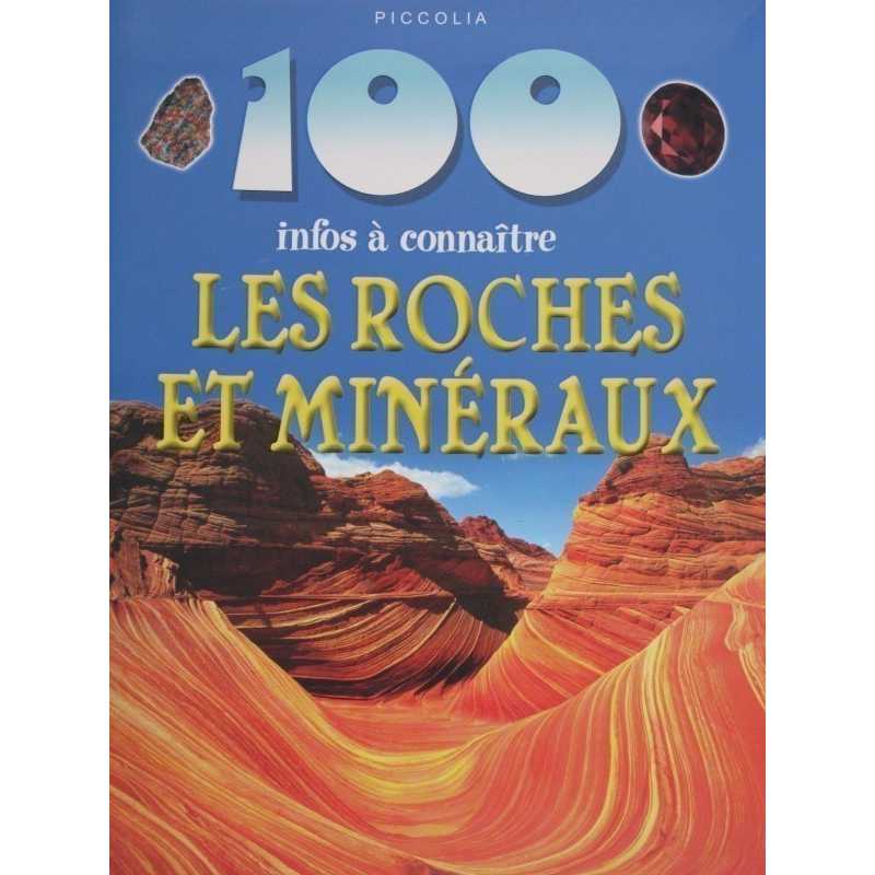 Les roches et minéraux 100 infos à connaître