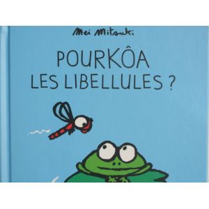 Pourkôa les libellules?