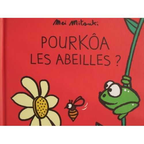 Pourkôa les abeilles?