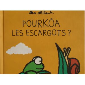 Pourkôa les escargots?