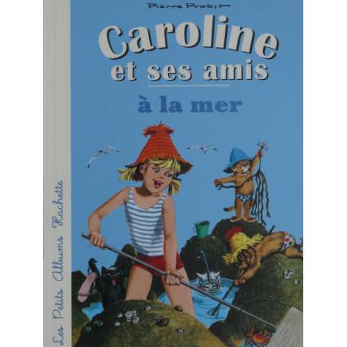 Caroline et ses amis à la mer