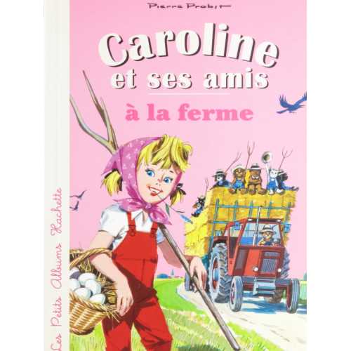 Caroline et ses amis à la ferme