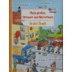 Mein grobes wimmel-und wörterbuch  in der stadt