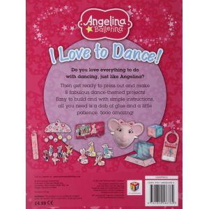 Angelina Ballerina : I Love to Dance (Bursting with Press-Out Play Fun !)