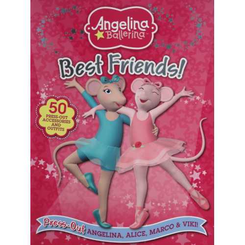 Angelina Ballerina : Best Friends (Press Out Angelina, Alice, Marco & Viki)