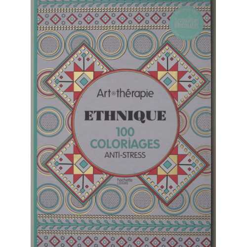 Art thérapie éthnique 100 coloriages anti stress.