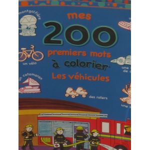 Mes 200 premiers mots à colorier les véhicules