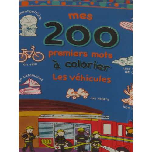 Mes 200 premiers mots à colorier les véhicules