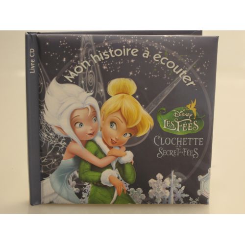 Disney  les fées, Clochette et le  secret des fées. Livre cd.