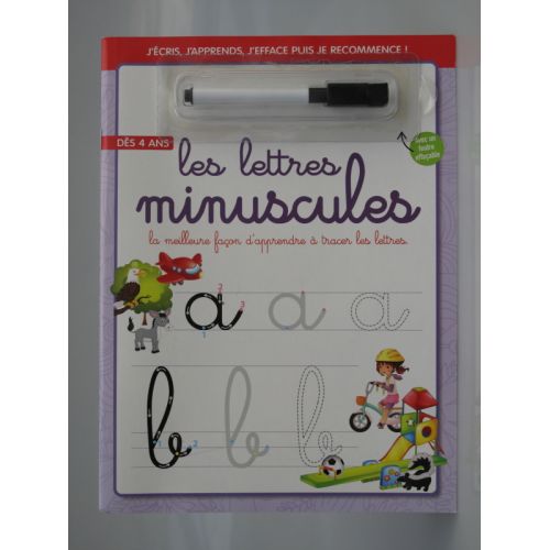 Les lettres minuscules. La meilleure façon d'apprendre à tracer les lettres. Dès 4 ans. J'écris, j'apprends, j'éfface puis je re