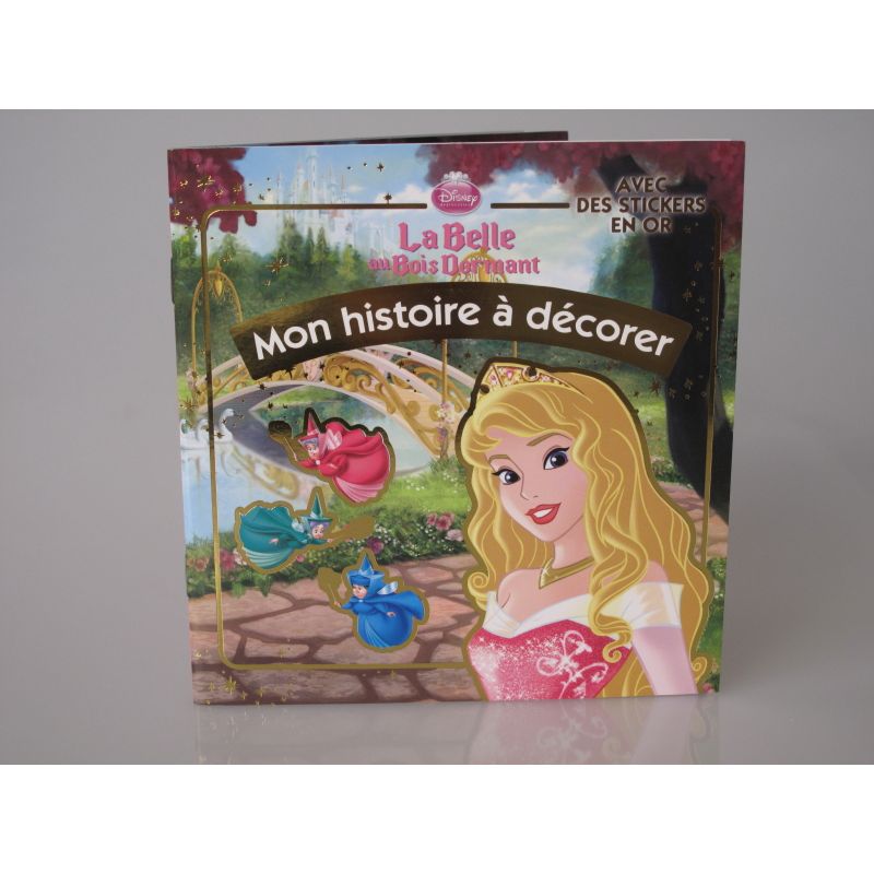 Mon histoire  à décorer. Disney, la belle au bois dormant avec des stickers en or.