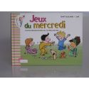 Jeux du mercredi. Pour des mercredis réussis avec tes meillieurs amis. Benoit Delalandre. Zonk.