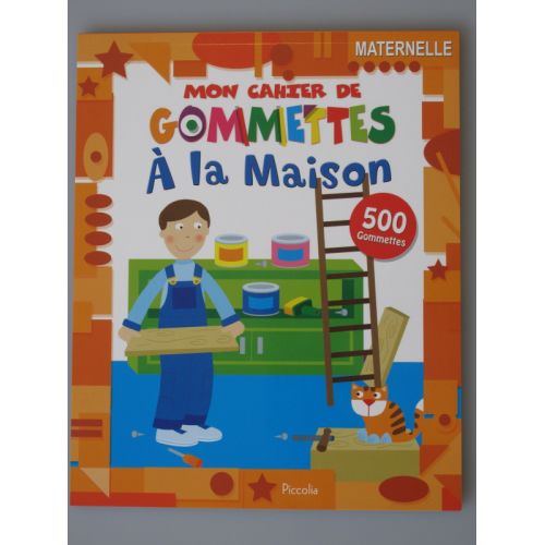 Mon cahier de gommettes à la maison. 500 Gommettes.