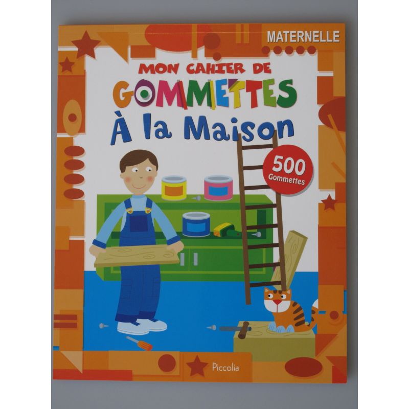 Mon cahier de gommettes à la maison. 500 Gommettes.