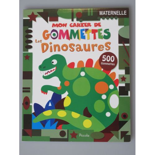 Mon cahier de gommettes les dinosaures. 500 Gommettes.