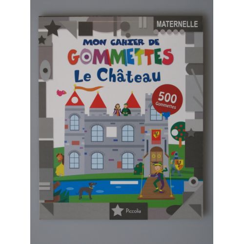 Mon cahier de gommettes le  château 500 gommettes.