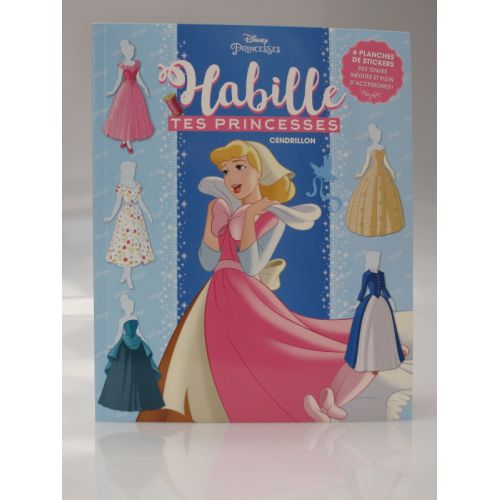 Habille tes princesses Cendrillon. Disney princesses, 6 planches de stickers, des tenues inédites et plein d'accessoires.