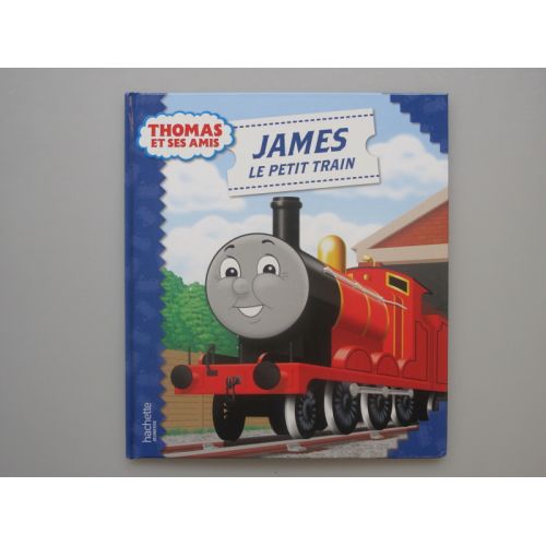 Thomas et ses amis. James le petit train.