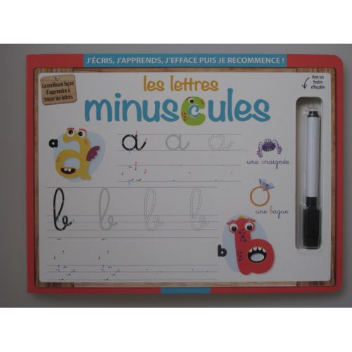 Les lettres minuscules. J'écris, j'apprends, j'éfface puis je recommence!