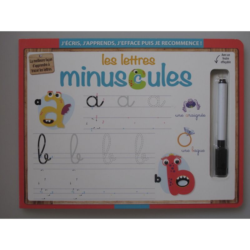 Les lettres minuscules. J'écris, j'apprends, j'éfface puis je recommence!