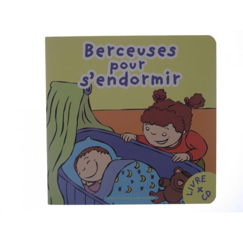 Berceuses pour s'endormir. Livre CD.