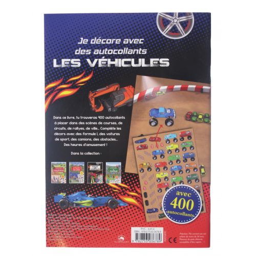 Les véhicules, je décore avec des autocollants. Avec 400 autocollants.