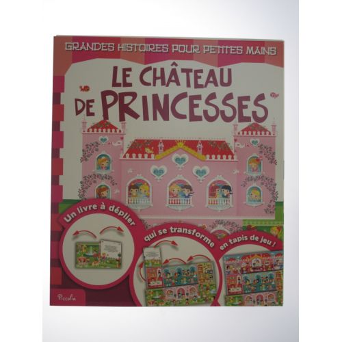 Le château de princesses. Un livre à déplier qui se transforme en tapis de jeu!