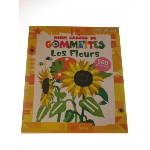 Mon cahier de gommettes. Les fleurs 500 gommettes.