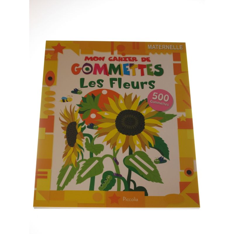 Mon cahier de gommettes. Les fleurs 500 gommettes.