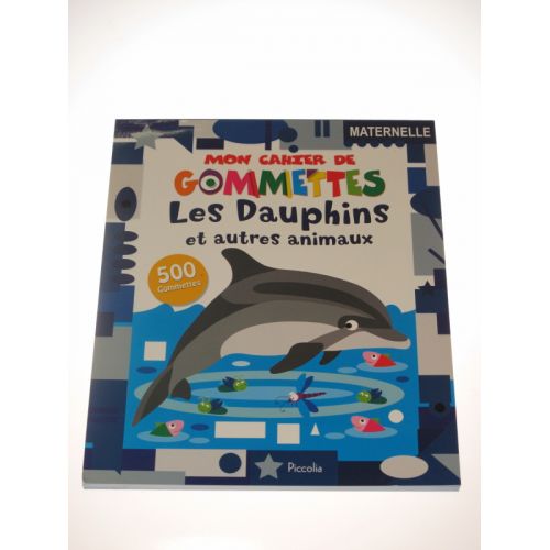 Mon cahier de gommettes. Les dauphins et autre animaux.